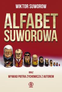 Alfabet Suworowa. Autor: Wiktor Suworow, Piotr Zychowicz. Multiszop.pl Okładka książki Alfabet Suworowa