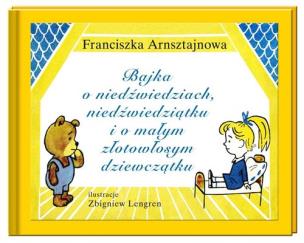 Okładka książki Bajka o niedźwiedziach, niedźwiedziątku i o małym, złotowłosym dziewczątku