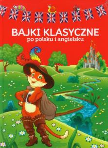 Okładka książki Bajki Klasyczne Polsko-angielskie TW