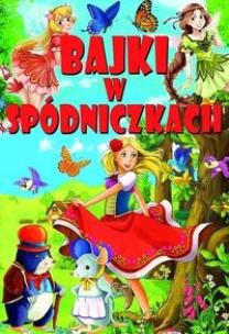 Okładka książki Bajki w spódniczkach