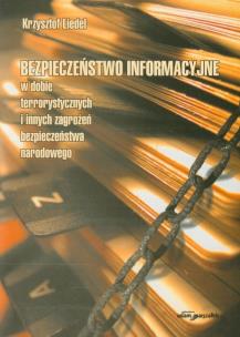 Okładka książki Bezpieczeństwo informacyjne w dobie terrorystycznych i innych zagrożeń bezpieczeństwa narodowego