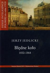 Okładka książki Błędne koło 1832-1864 t.2