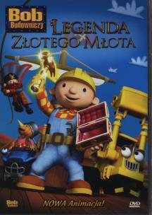 Okładka książki Bob Budowniczy Legenda Złotego Młota