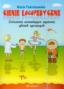 Okładka książki Cienie logopedyczne Ćwiczenia utrwalające wymowę głosek syczących