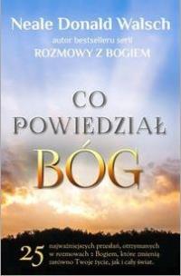 Co powiedział Bóg. Autor: Neale Donald Walsch. Multiszop.pl Okładka książki Co powiedział Bóg