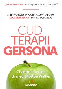 Cud Terapii Gersona. Autor: Charlotte Gerson. Multiszop.pl Okładka książki Cud Terapii Gersona