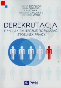 Okładka książki Derekrutacja czyli jak skutecznie rozwiązać stosunek pracy