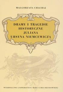 Okładka książki Dramy i tragedie historyczne Juliana Ursyna Niemcewicza