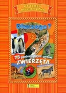 Okładka książki Dziecięca biblioteczka. Dlaczego? Zwierzęta