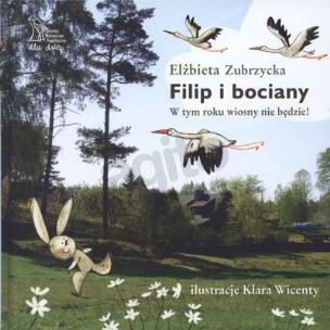 Okładka książki Filip i bociany. W tym roku wiosny nie będzie!