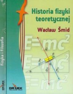 Okładka książki Fizyka i Filozofia + Historia fizyki teoretycznej + Posfilozofia