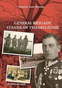 Okładka książki Generał Brygady Stanisław Tessaro-Zosik