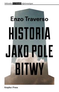 Okładka książki Historia jako pole bitwy
