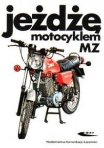 Okładka książki Jeżdżę motocyklem MZ