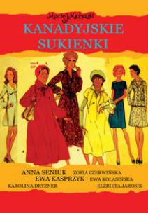 Okładka książki Kanadyjskie sukienki