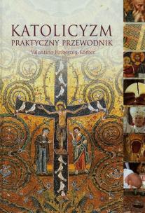 Okładka książki Katolicyzm. Praktyczny przewodnik DiKŚW