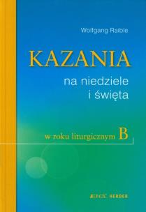 Okładka książki Kazania na niedziele i święta w roku liturgicznym B