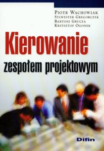 Okładka książki Kierowanie zespołem projektowym