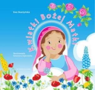 Okładka książki Kwiatki Bożej Matki