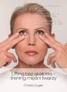 Okładka książki Lifting bez skalpela - trening mięśni twarzy