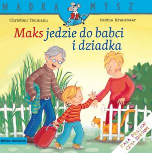 Okładka książki Mądra Mysz - Maks jedzie do babci i dziadka