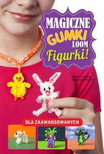 Okładka książki Magiczne gumki LOOM. Figurki