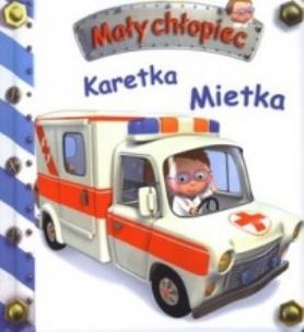 Okładka książki Mały chłopiec - Karetka Mietka w.2014