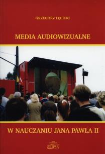 Okładka książki Media audiowizualne w nauczaniu Jana Pawła II