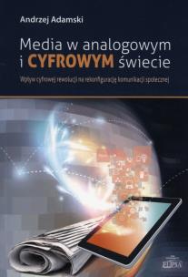 Okładka książki Media w analogowym i cyfrowym świecie
