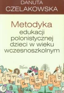 Okładka książki Metodyka edukacji polonistycznej dzieci....w.2014