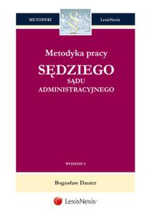 Okładka książki Metodyka pracy sędziego sądu administracyjnego