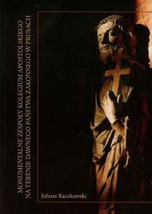 Okładka książki Monumentalne zespoły Kolegium Apostolskiego na terenie dawnego państwa zakonnego w Prusach