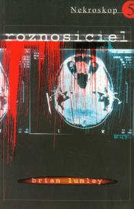 Okładka książki Nekroskop 5 Roznosiciel