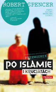 Okładka książki Niepoprawny politycznie przewodnik po islamie ...