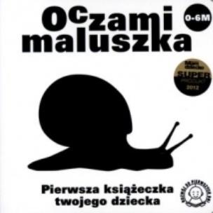 Okładka książki Oczami Maluszka Pierwsza Książeczka...ślimak