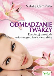 Okładka książki Odmładzanie twarzy. Rewolucyjne metody...