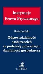 Okładka książki Odpowiedzialność osób trzecich za podmioty prowadzące działalność gospodarczą