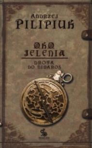 Okładka książki Oko Jelenia. T.1. Droga do Nidaros w.2011