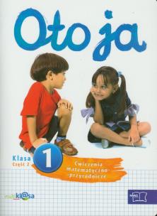 Okładka książki Oto ja 1 ćw. matem.-przyrod. cz.2 w.2012 MAC