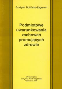 Okładka książki Podmiotowe uwarunkowania zachowań promujących zdrowie