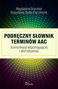 Okładka książki Podręczny słownik terminów AAC
