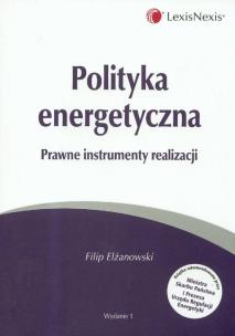 Okładka książki Polityka energetyczna Prawne instrumenty realizacji