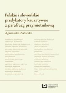 Okładka książki Polskie i słoweńskie predykatory kauzatywne z parafrazą przymiotnikową