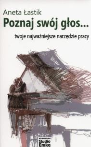 Okładka książki Poznaj swój głos... Twoje najważniejsze narzędzie
