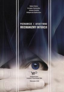 Okładka książki Poznawcze i afektywne mechanizmy intuicji