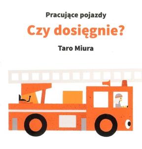 Okładka książki Pracujące pojazdy. Czy dosięgnie?