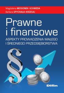 Okładka książki Prawne i finansowe aspekty prowadzenia małego i średniego przedsiębiorstwa