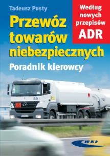 Okładka książki Przewóz towarów niebezpiecznych. Poradnik kierowcy