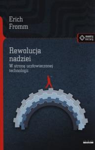Rewolucja nadziei. Autor: Erich Fromm. Multiszop.pl Okładka książki Rewolucja nadziei