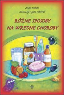 Okładka książki Różne sposoby na wredne choroby